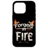 iPhone 16 Pro Forged In Fire Case