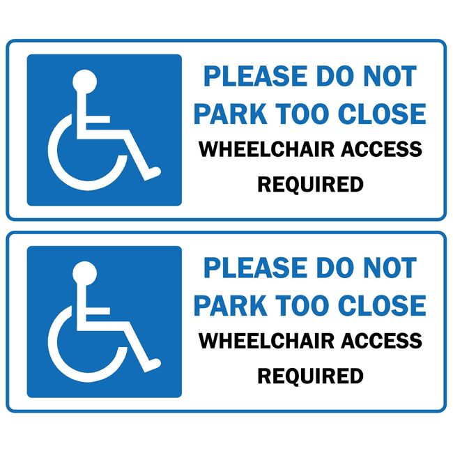 Please do not park too close wheelchair access required Self adhesive sticker Pack of 2 stickers - 180mm x 80mm