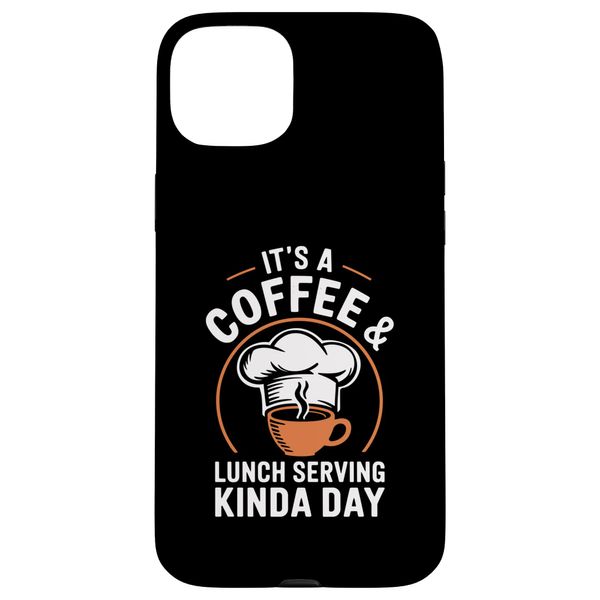It's A Coffee & Lunch Serving Kinda Day Lunch Lady Funny Case for iPhone 15 Plus