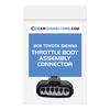 Throttle Body Assembly Connector for 2011 Toyota Sienna