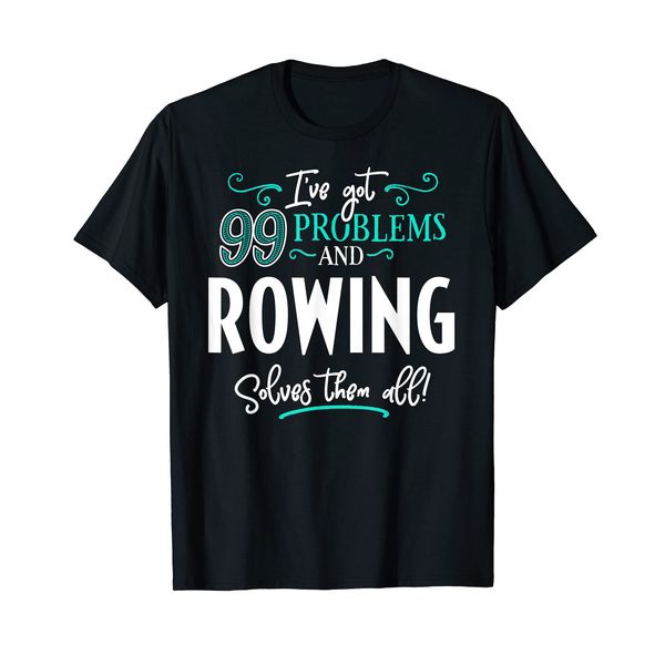 Rowing Design Gift - Rowing Solves Them All! T-Shirt