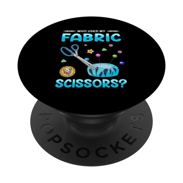 Who Used My Fabric Scissors? PopSockets Standard PopGrip