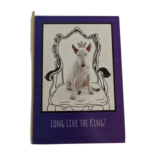 Funny Birthday Card by Leanin Tree "Long Live the King" Bull Terrier Dog