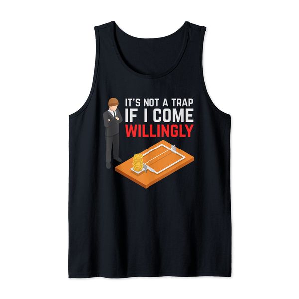 It's Not A Trap If I Come Willingly Mouse Trap Cheese Tank Top, black