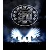 2PM ARENA TOUR 2015 2PM OF 2PM [Blu-ray]