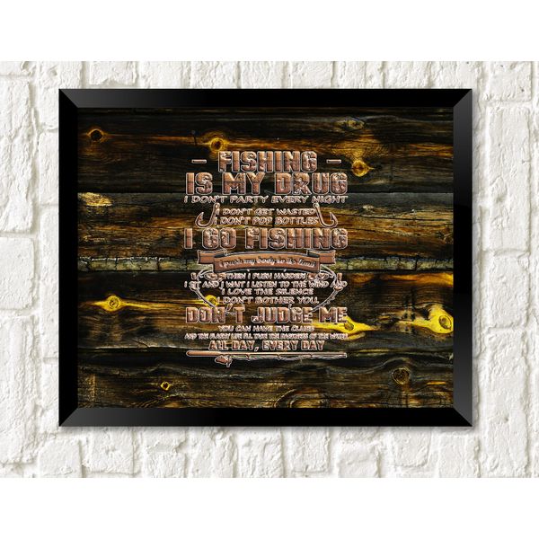 "Fishing is My Drug" Suicide, Drugs and Alcohol Awareness UNFRAMED Art Print