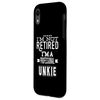 iPhone XR I'm Not Retired I'm A Professional Unkie Special Uncle Case