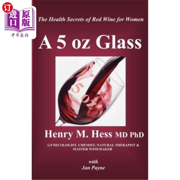 海外直订医药图书A 5 oz Glass: The Health Secrets of Red Wine for Women 一个5盎司的玻璃杯：女性红酒的健康秘诀