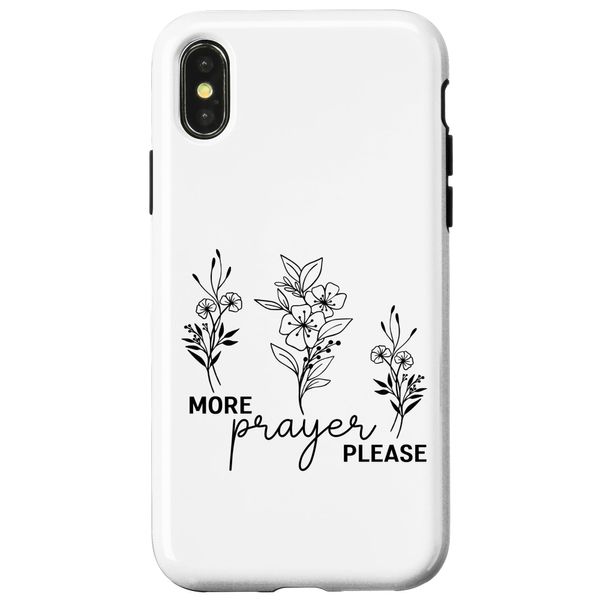 More Prayer Please Christian Gift Case for iPhone X/XS