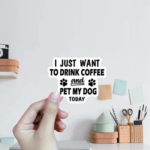 (3Pcs) I Just Want to Drink Coffee Stickers Funny Quotes Stickers Decal Waterproof Vinyl Stickers Adult for Laptop Kindle Car Tumbler Water Bottle Mug Phone Notebook Helmet Size 3”x2.5”