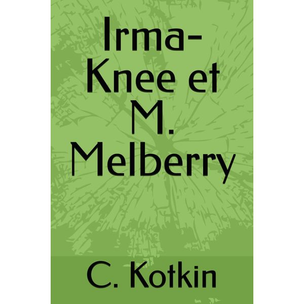 Irma-Knee et M. Melberry