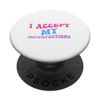 I ACCEPT MY IMPERFECTIONS PopSockets Swappable PopGrip