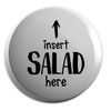 Hippowarehouse Insert salad here Badge Various Sizes 38mm 50mm 75mm