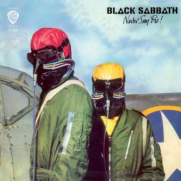 Never Say Die! (2016 Remaster)