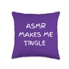 ASMR makes me tingle Throw Pillow