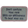 DONT CONFUSE YOUR RANK ARMY MILITARY TACTICAL FOREST HOOK MORALE PATCH