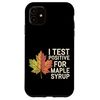 I Test Positive For Maple Syrup Breakfast Pancakes |---- Smartphone Case for iPhone 11