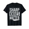 Funny Kitchen Knife, Sharp Knife T-Shirt, black