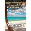 The Best Caribbean Beaches / Waves Virtual Vacations