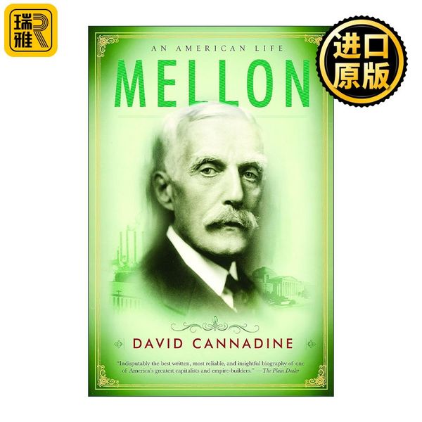 英文原版 Mellon 梅隆 一个美国金融政治家的人生 传记 David Cannadine 英文版 进口英语原版书籍