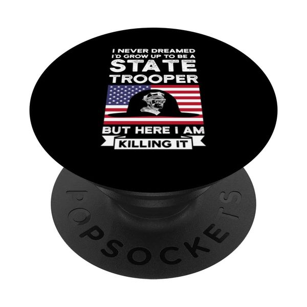 State Trooper here I am killing it State Trooper PopSockets Swappable PopGrip