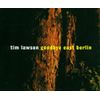 Goodbye east Berlin (incl. 2 versions, 2000)