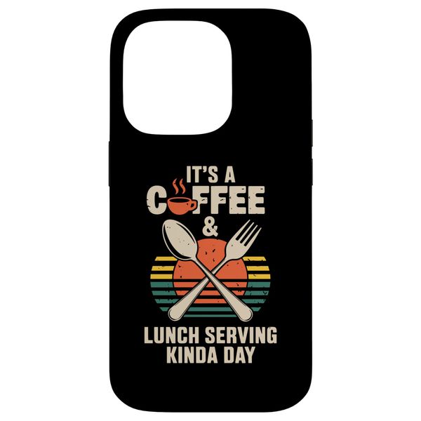 It's A Coffee & Lunch Serving Kinda Day Funny Lunch Lady Case for iPhone 14 Pro