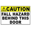 SalaGraphics Caution Fall Hazard Behind This Door Sign 9x12