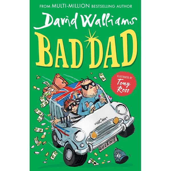 Bad Dad: Laugh-out-loud funny children’s book by bestselling author David Walliams