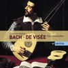 Bach/De Visee: Suites for Theorbo
