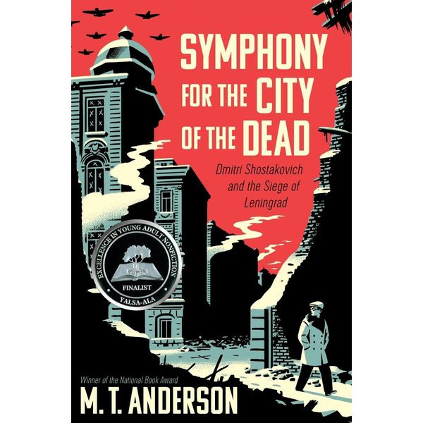 Symphony for the City of the Dead: Dmitri Shostakovich and the Siege of Leningrad