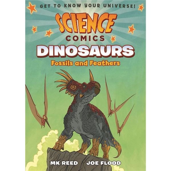 Science Comics: Dinosaurs: Fossils and Feathers