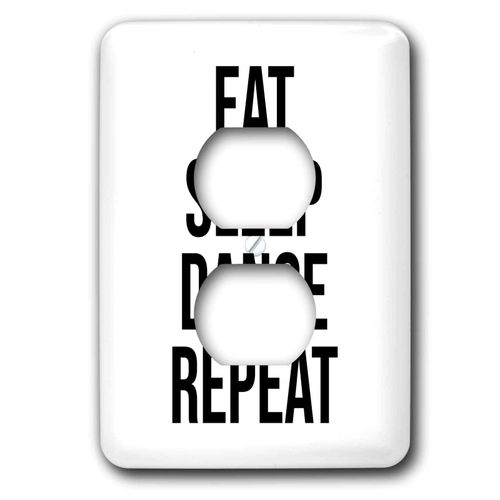 3dRose Stamp City - typography - eat sleep dance repeat. Bold black lettering on a white background. - 2 plug outlet cover (lsp_322461_6)