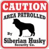 Dog Yard Sign Caution Area Patrolled by Siberian Husky Security Company