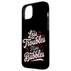 Less Troubles More Bubbles ||-- スマホケース iPhone 15 Plus 用
