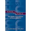 Power vs. Force by Hawkins, David R.
