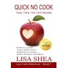 Quick No-Cook - Easy Tasty Low Carb Recipes (Low Carb Reference)