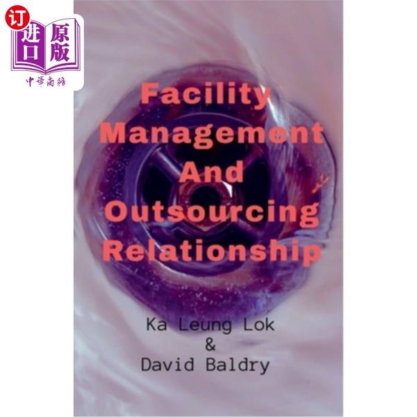 海外直订Facility Management And Outsourcing Relationship 设施管理与外包关系