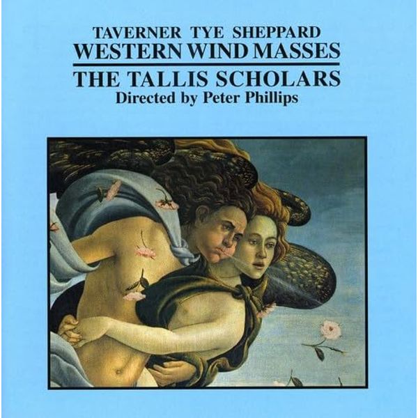 Sheppard; Taverner; Tye - Western Wind Masses