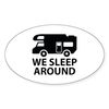 CafePress We Sleep Around Oval Car Bumper Sticker