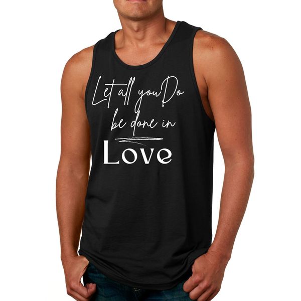 Mens Fitness Tank Top Graphic T-shirt Let All you do be Done in Love - Black / S