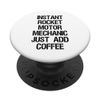 Instant Rocket Motor Mechanic Just Add Coffee PopSockets Swappable PopGrip