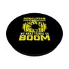 We Make Things Go Boom - Demolition Crew Demolition PopSockets Adhesive PopGrip