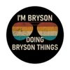 I'm Bryson Doing Bryson Things Retro Sunglass Personalized PopSockets Swappable PopGrip