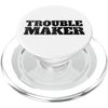 Troublemaker Stress My Name Is Trouble Maker PopSockets PopGrip for MagSafe