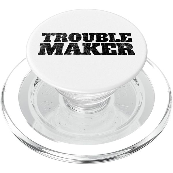 Troublemaker Stress My Name Is Trouble Maker PopSockets PopGrip for MagSafe