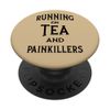 Running on Tea and Painkillers Cheeky Witch PopSockets Swappable PopGrip