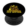 Professional Pet Sitter Gift | I'm a Pet Sitter PopSockets Swappable PopGrip