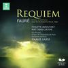 Fauré: Requiem; Cantique de Jean Racine