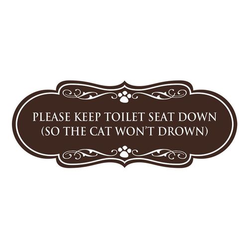 Designer Paws, Please Keep Toilet Seat Down (so the cat won't drown) Sign (Dark Brown) - Medium